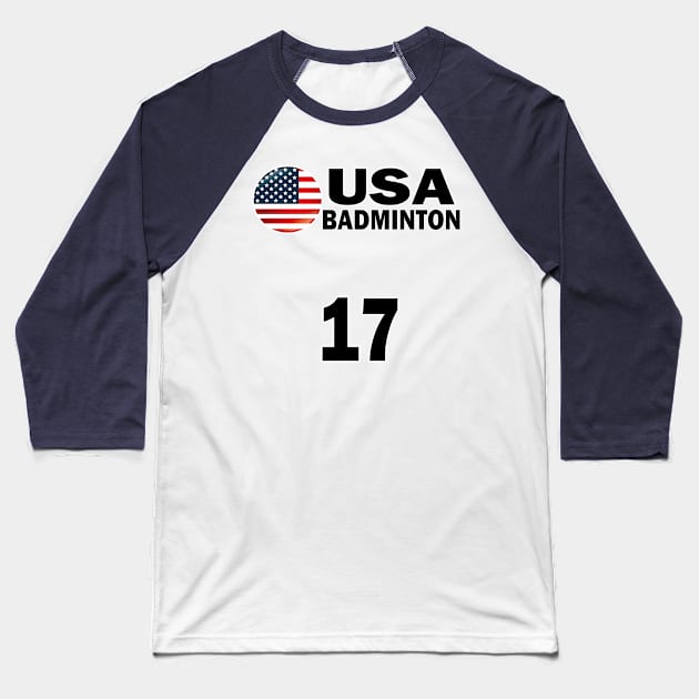 USA Badminton Number 17 T-shirt Design Baseball T-Shirt by werdanepo